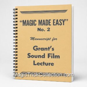 U.F. Grant's "Magic Made Easy" was a sound film lecture used to teach a variety of practical, visual, and simple magic tricks accompanied by printed manuscript.
