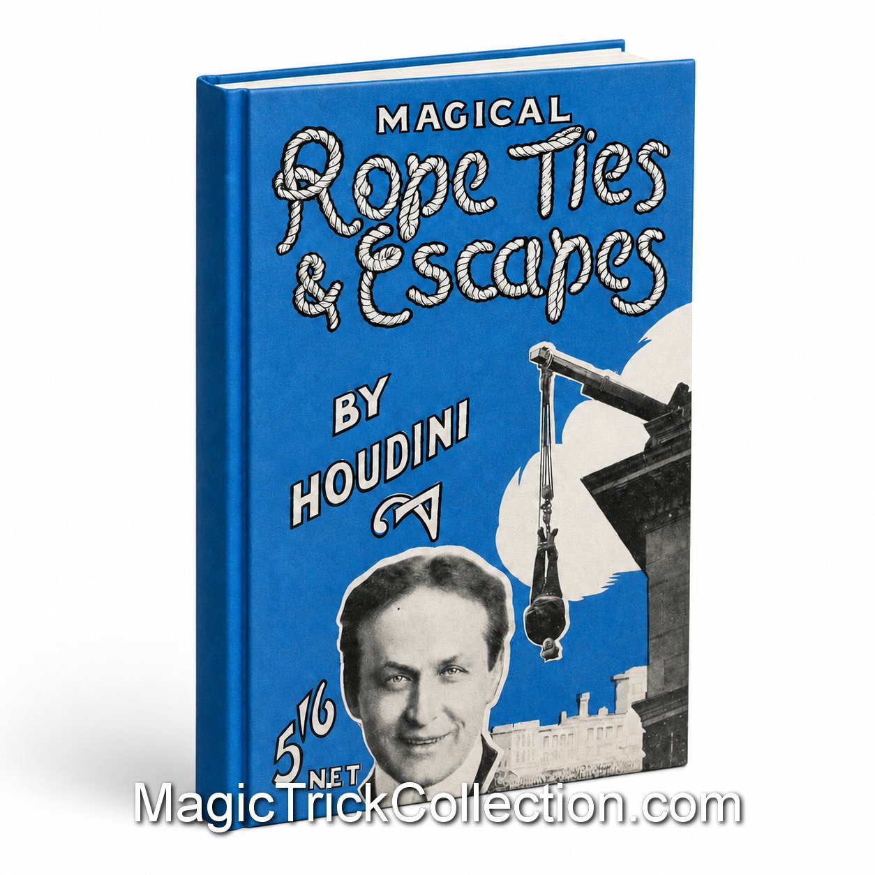 Magical Rope Ties and Escapes by Harry Houdini, originally published in 1920 or 1921 which reveals his techniques for various rope ties and escapes